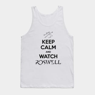 Keep Calm and Watch Roswell Tank Top